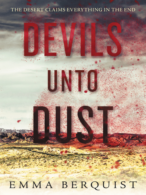 Title details for Devils Unto Dust by Emma Berquist - Wait list